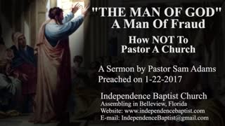 "THE MAN OF GOD" - A Man Of Fraud?: How NOT To Pastor A Church