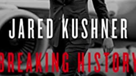 Breaking History: A White House Memoir book: Jared Kushner