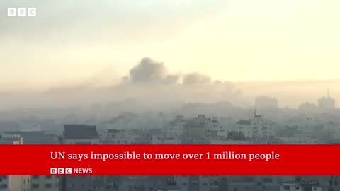 Israel wants 1.1 million people from north Gaza to move