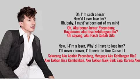 Charlie Puth - Loser ( Lirik Dan Terjemahan Indonesia