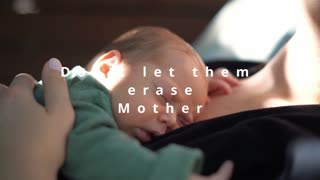 Don't Let them erase MOTHER
