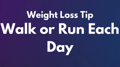 Walk or Run Each Day 🏃 | Weight Loss Tips