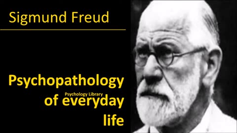 Sigmund Freud - Psychopathology of everyday life - Psychology audiobooks