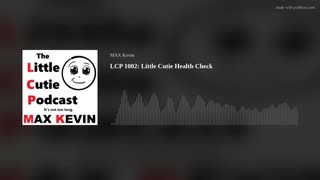 LCP 1002: Little Cutie Health Check