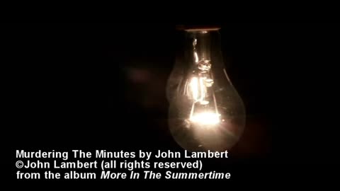 Murdering The Minutes-John Lambert MUSIC VIDEO