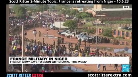 Scott Ritter 2-Minute Topic: France is retreating from Niger
