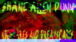 Shane Allen Dunn-Nightmares And Dreamscapes (Horror, Dark Ambient Music Video)