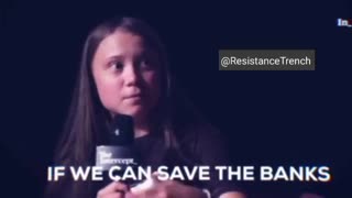 Greta Thunberg Claims ‘If We Can Save The Banks Then We Can Save The World’