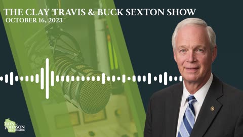 Sen. Johnson on The Clay Travis & Buck Sexton Show 10.16.23