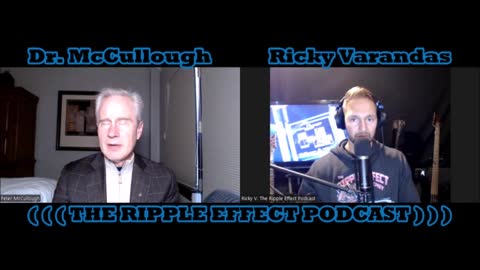 The Ripple Effect Podcast #444 (Dr. Peter McCullough | Battling The Bio-Pharmaceutical Complex