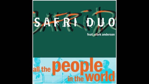 Safri Duo feat Clark Anderson - All the people in the world