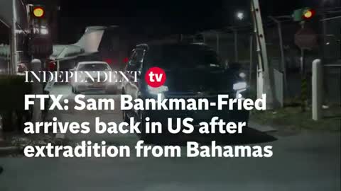 Sam Bankman-Fried arrives back in US after extradition from Bahamas