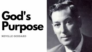 God's Purpose - Neville Goddard *Original Audio*
