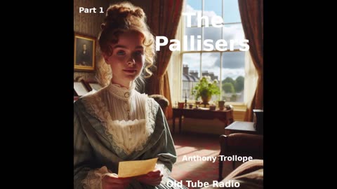 The Pallisers Part 1 by Anthony Trollope.BBC RADIO DRAMA