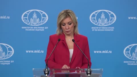 Ukraine War - Russian MFA Spokesperson Maria Zakharova