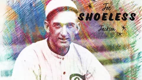 Shoeless Joe Jackson - The Forgotten Ones