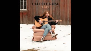 Celeste Rose, singer/songwriter-Lines