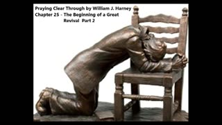 Praying Clear Through - Chapter 25 - The Beginning of a Great Revival - Part 2