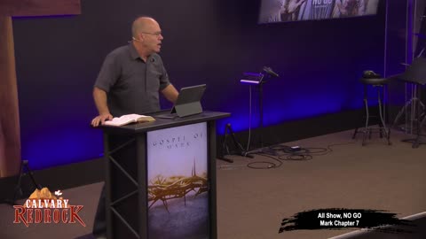 All Show, NO GO | Mark Chapter 7 | 3rd Service | Pastor Gregg Seymour