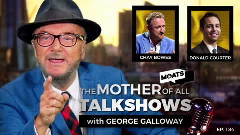 MOATS Ep 184 with George Galloway