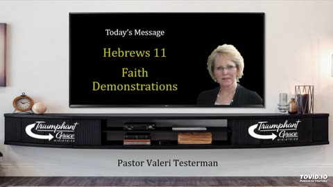Hebrews 11 - Faith Demonstrations