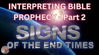 Interpreting Bible Prophecy, Part 1
