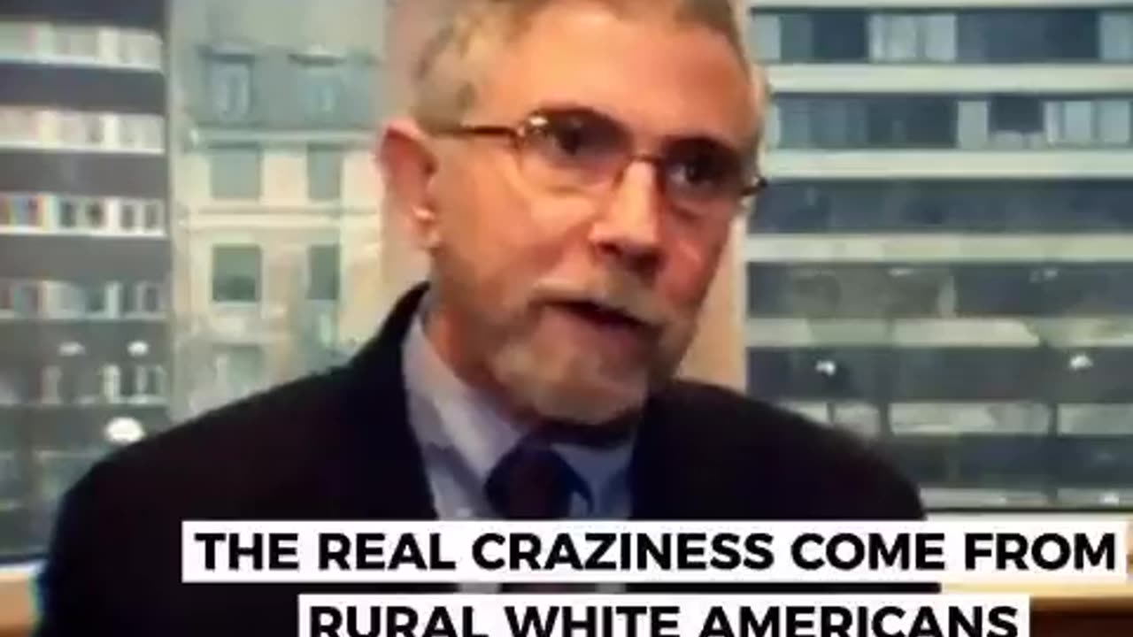 Paul Krugman: Craziness coming from Rural White Americans losing their ...