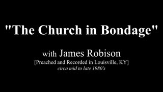 The Church in Bondage | James Robison