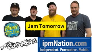 Local Outbreak: Jam Tomorrow