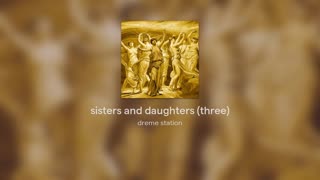 sisters and daughters (three)