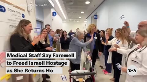 Medical Staff Say Farewell to Freed Israeli Hostage as She Returns Home | VOA News