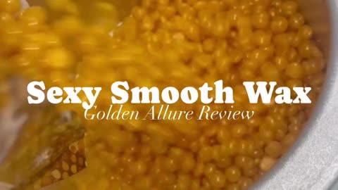 Melting Sexy Smooth Golden Allure Hard Wax | Honest Review by @waxedit.clt