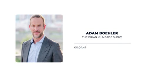 Adam Boehler on FOX News Radio with The Brian Kilmeade Show