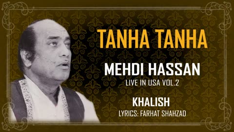 Tanha Tanha - Khalish | Mehdi Hassan | Official Audio Song