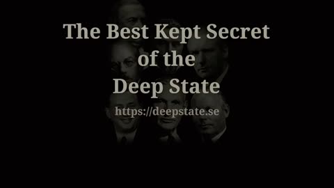 The Best Kept Secrets of the Deep State