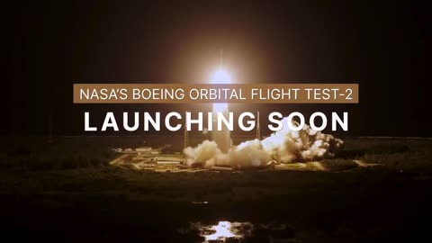 Starliner to Launch on NASA's Boeing Orbital Flight Test-2 (Official Trailer)