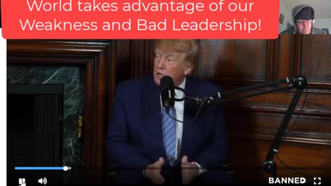 President Trump Banned Interview - World Takes Advantage of Our Weak Leadership-3-12-22