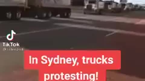 Sydney Australia Truckies Protest!