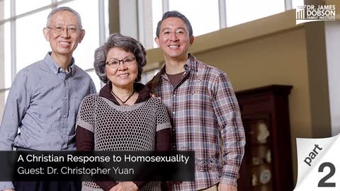 A Christian Response to Homosexuality - Part 2 with Guest Dr. Christopher Yuan