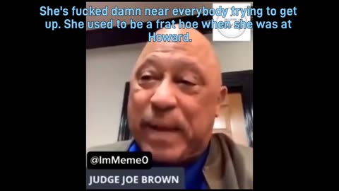 Judge Joe Brown says Kamala Harris is a "frat ho" who "f***ed her way to the top