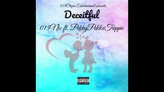 015Nic ft. Pekky Pekkx Trippie-Decietful (OFFICIAL AUDIO)