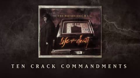 The Notorious B.I.G. - Ten Crack Commandments (Official Audio)