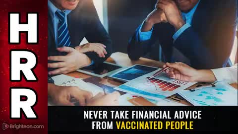 04-02-21 - HRR Special Report - NEVER Take Financial Advice from VACCINATED People