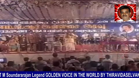 T M Soundararajan Legend Golden Voice In The World By Thiravidaselvan & Bharat Ratna Doctor Mgr