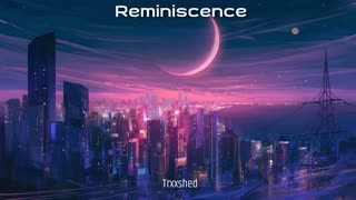 Trxxshed - Reminiscence | Lofi Hip Hop/Chill Beats