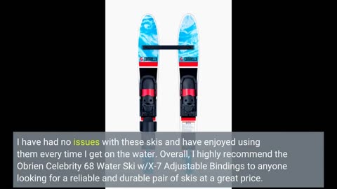View Reviews: Obrien Celebrity 68 Water Ski wX-7 Adjustable Bindings (17214)