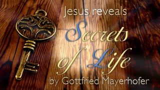 Material & Spiritual World... The Creator explains ❤️ Secrets of Life through Gottfried Mayerhofer