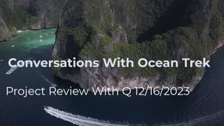 Conversations With Ocean Trek 12/16/2023