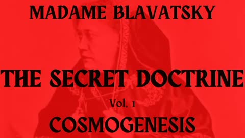 The Secret Doctrine - Volume 1 By Helena Blavatsky - PART 1 OF 3