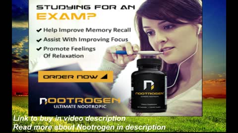 Increase memory concentration, motivation, mood, calm nerves and anxiety with Nootrogen!